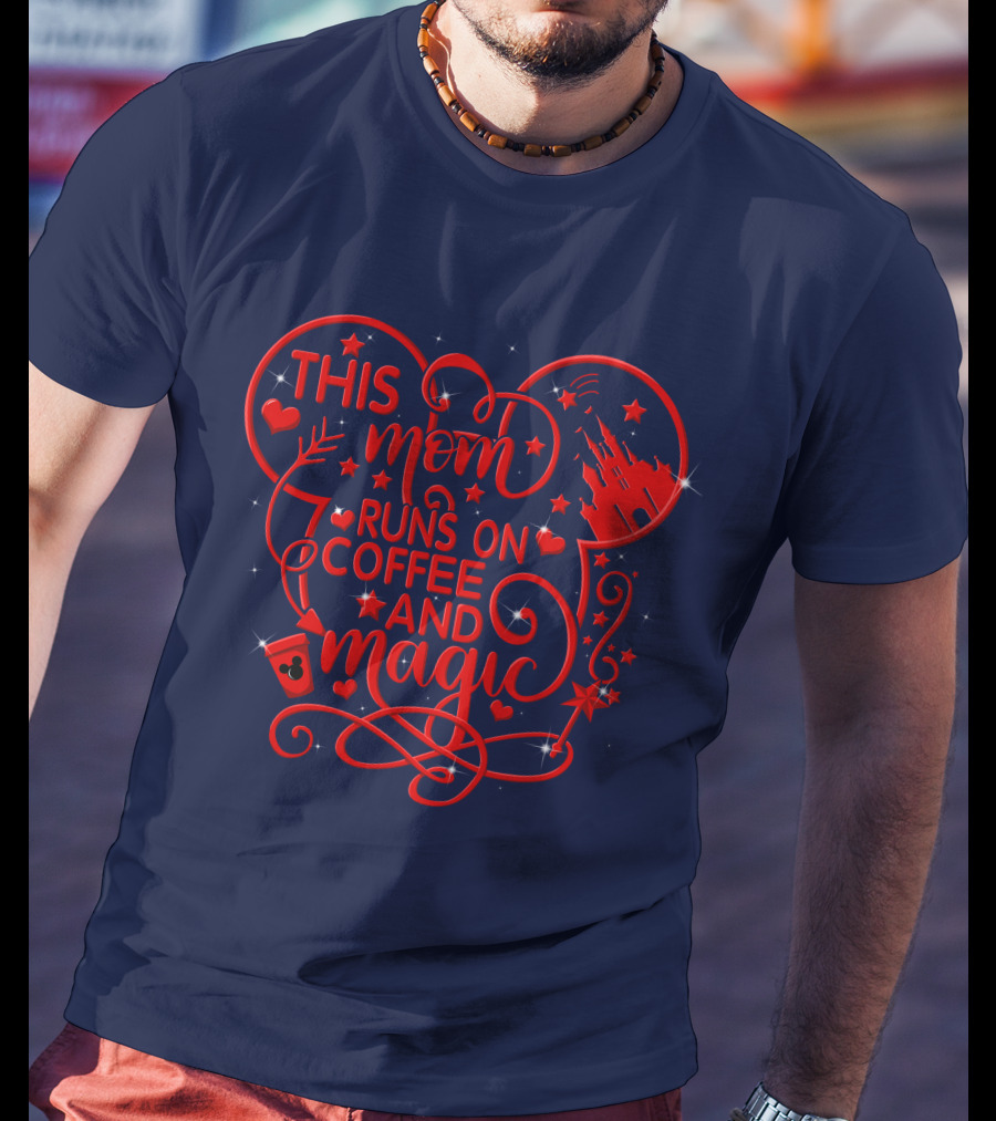 This Mom Runs On Coffee And Magic T-Shirt
