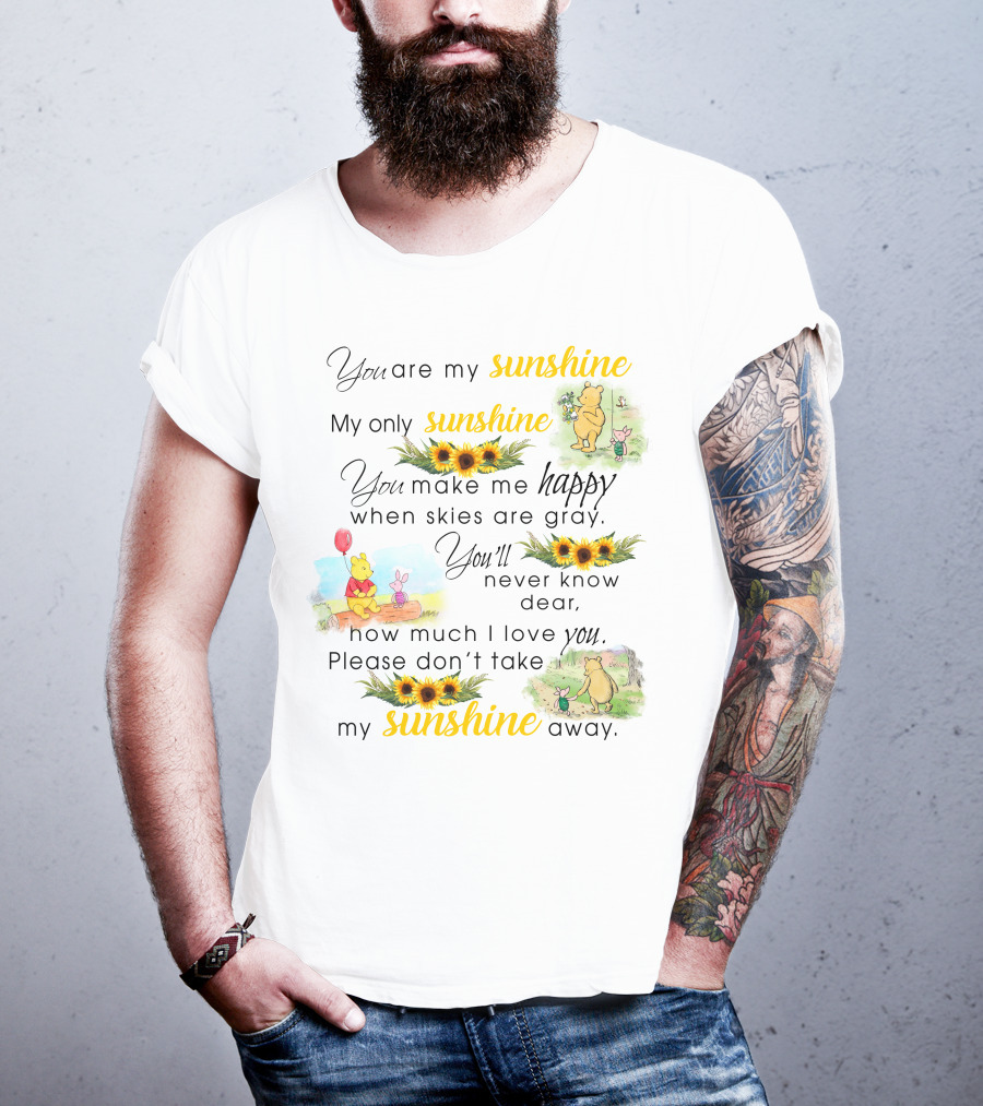 You Are My Sunshine Winnie The Pooh Sunflower Happy T-Shirt