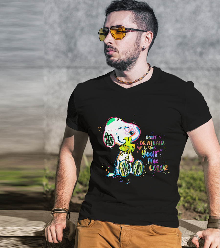 Don't Be Afraid To Show Your True Color Snoo Color Cute T-Shirt