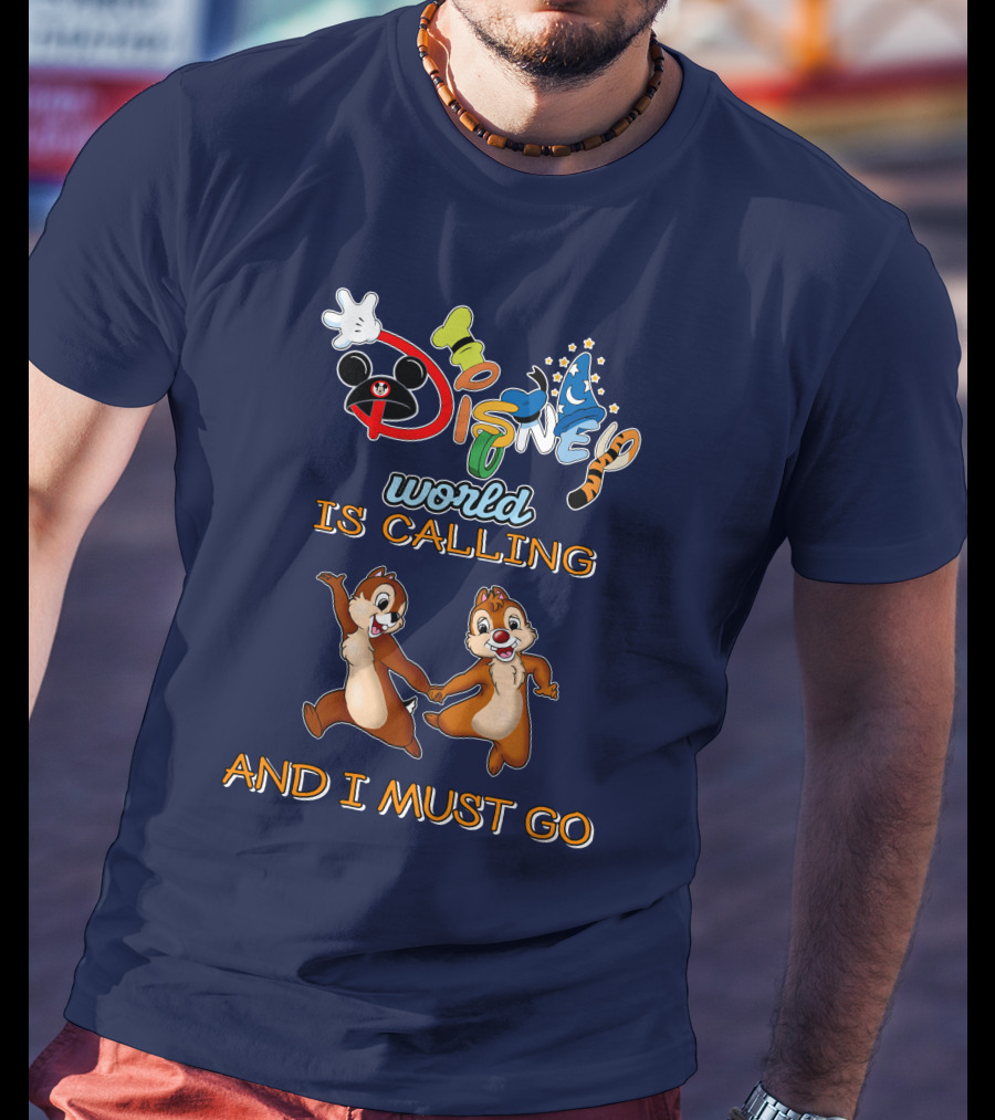 Disney World Is Calling And I Must Go Chip And Dale T-Shirt