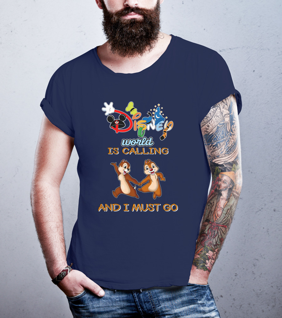 Disney World Is Calling And I Must Go Chip And Dale T-Shirt