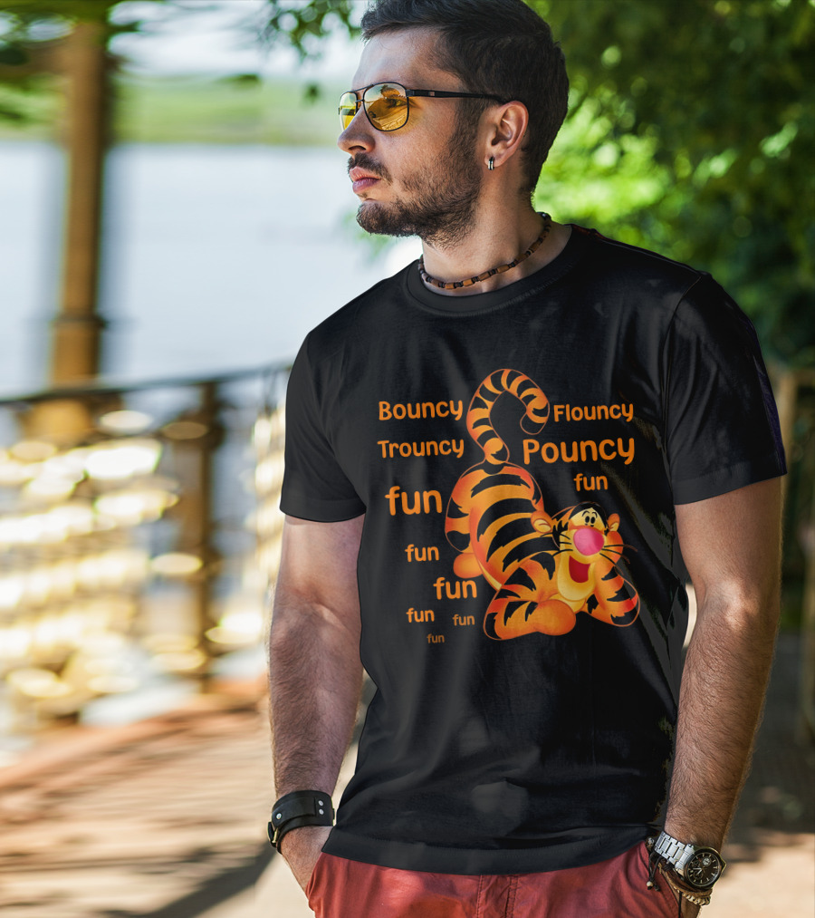 Bouncy Trouncy Flouncy Pouncy Fun Fun Fun Tigger T-Shirt