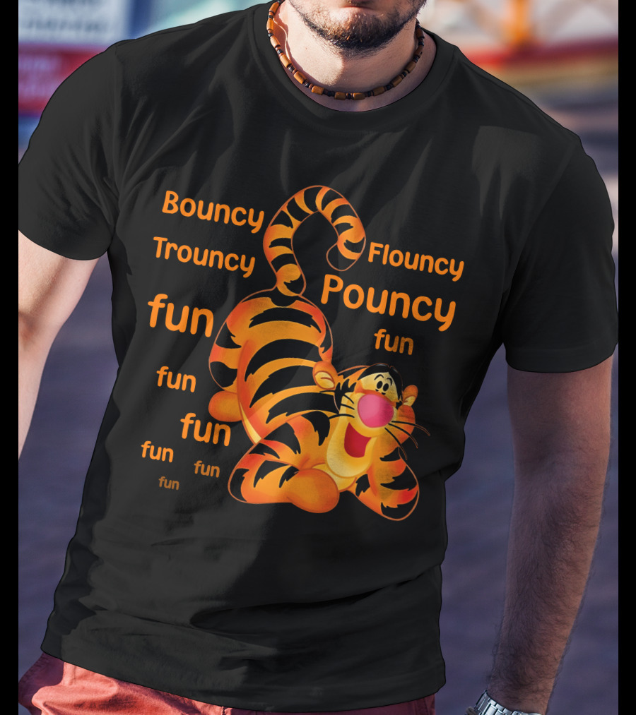 Bouncy Trouncy Flouncy Pouncy Fun Fun Fun Tigger T-Shirt