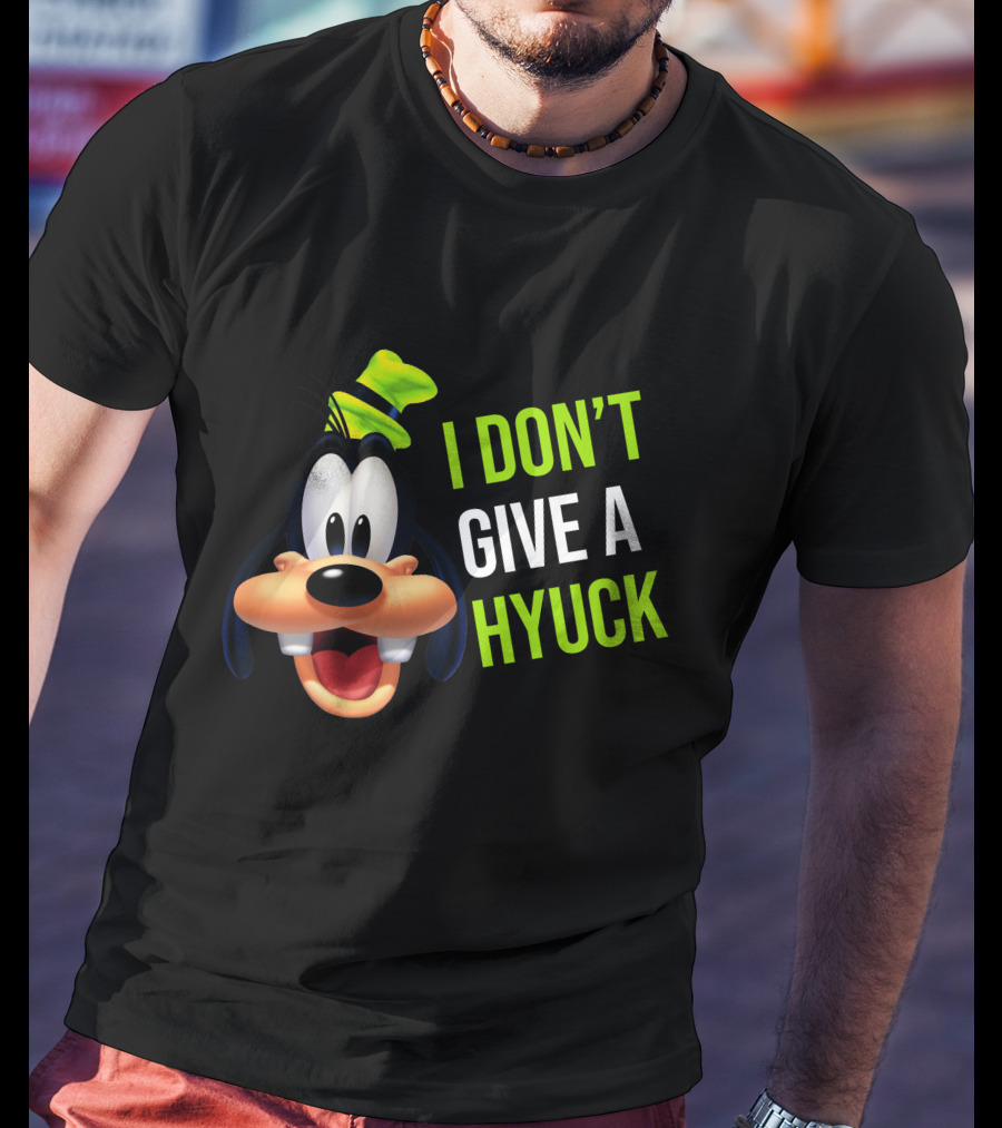I DON'T GIVE A HYUCK Goofy Cartoon Character T-Shirt