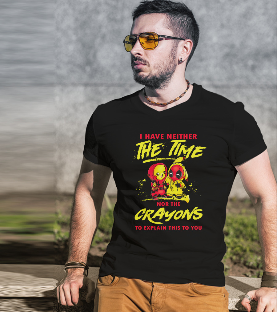 I Have Neither The Time Nor The Crayons To Explain This To You Deadchu T-Shirt