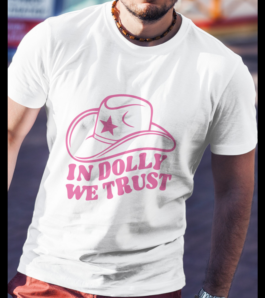 In Dolly We Trust Cowboy Hat Icon Star T-Shirt