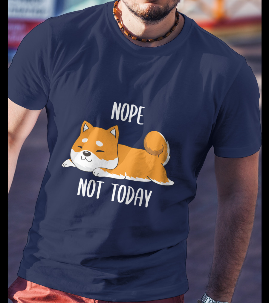 Nope Not Today Shiba Inu Men Casual T-Shirt