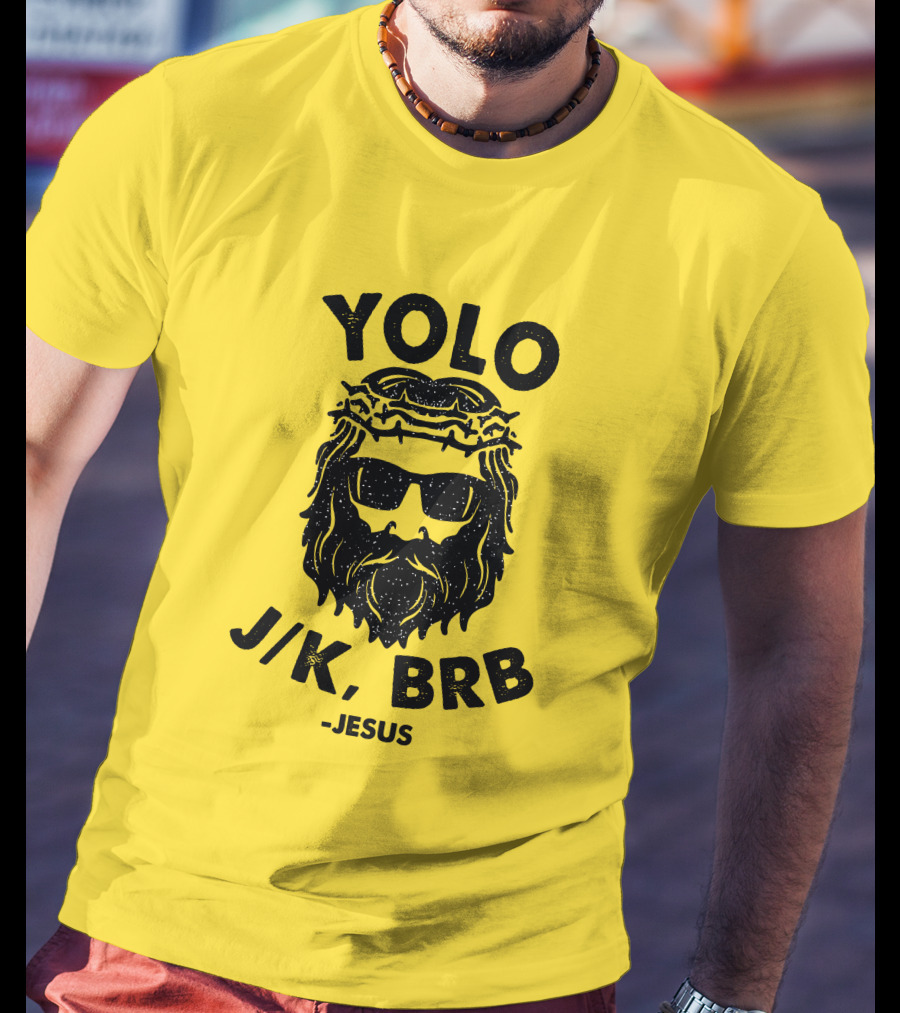 YOLO JK BRB Jesus Sunglasses Crown Of Thorns T-Shirt