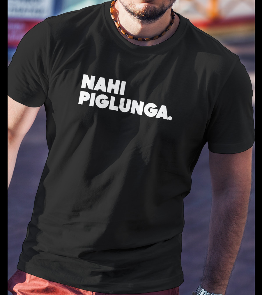 Nahi Piglunga T-Shirt