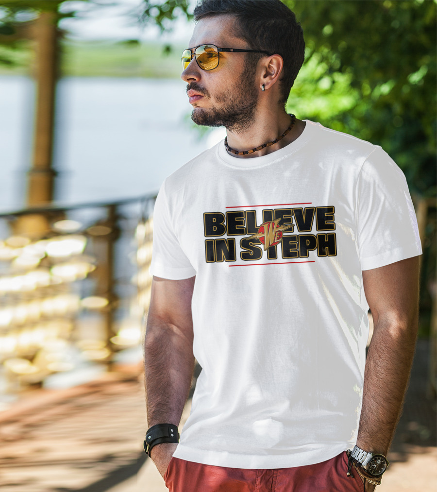 Warriors We Believe In Steph Basketball T-Shirt