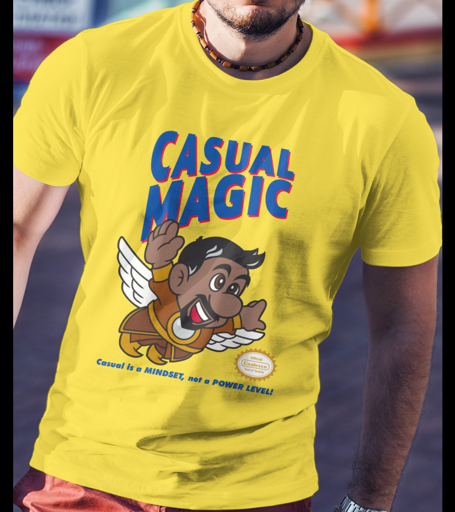 CASUAL MAGIC Casual Is A MINDSET Not A POWER LEVEL Coalescece Seal T-Shirt