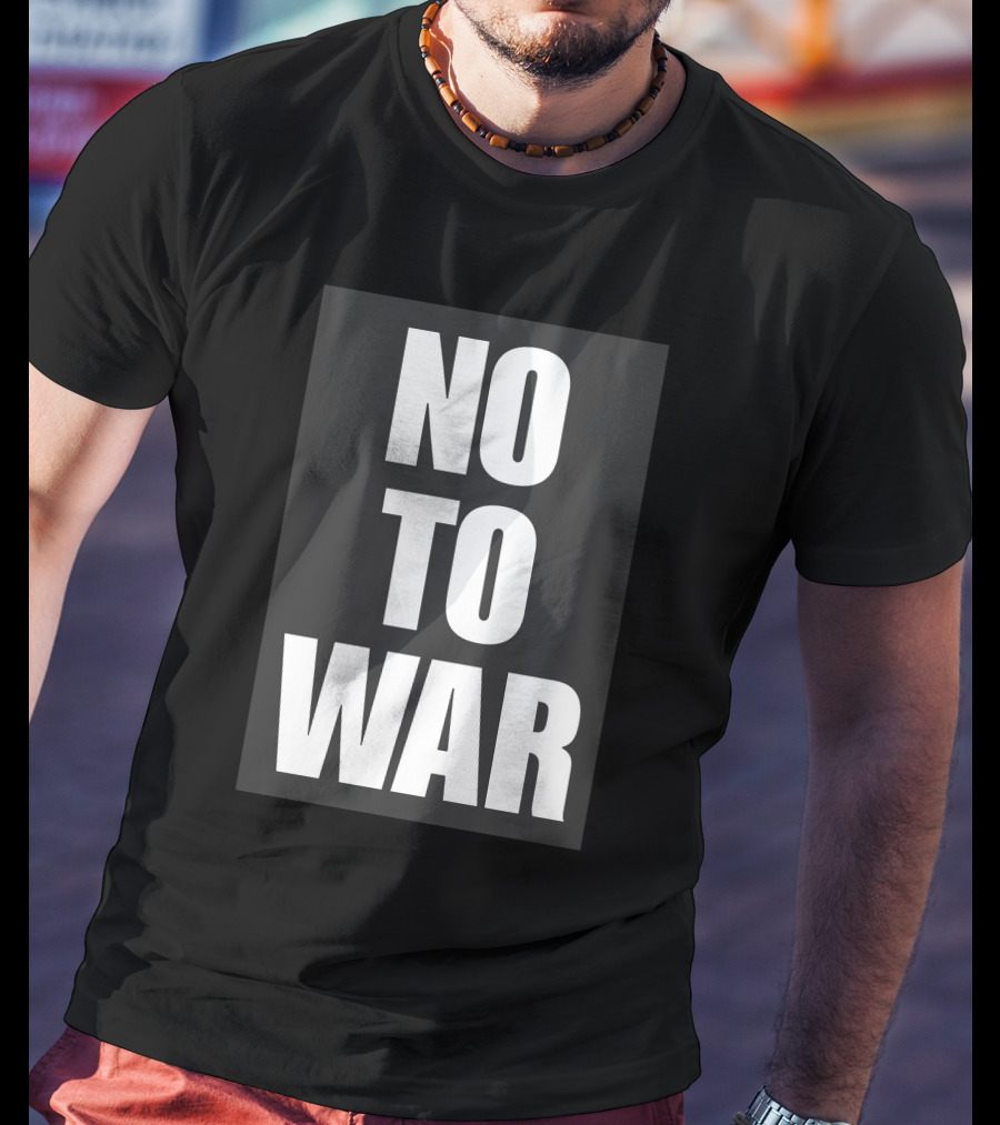 No To War Peace Message T-Shirt