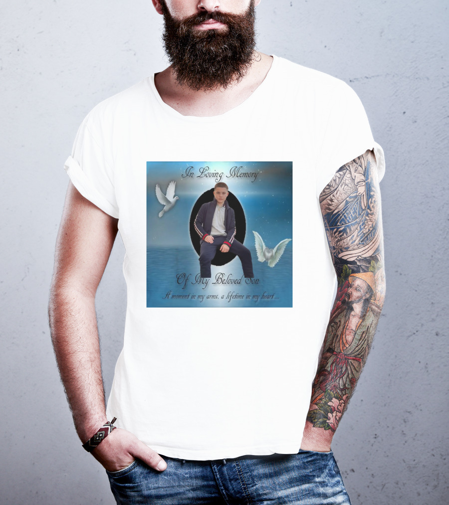 In Loving Memory Of My Beloved Son A Moment In My Arms A Lifetime In My Heart T-Shirt