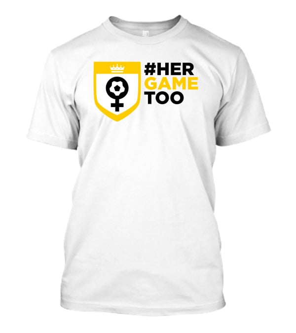 Her Game Too Soccer Symbol Empowerment T-Shirt