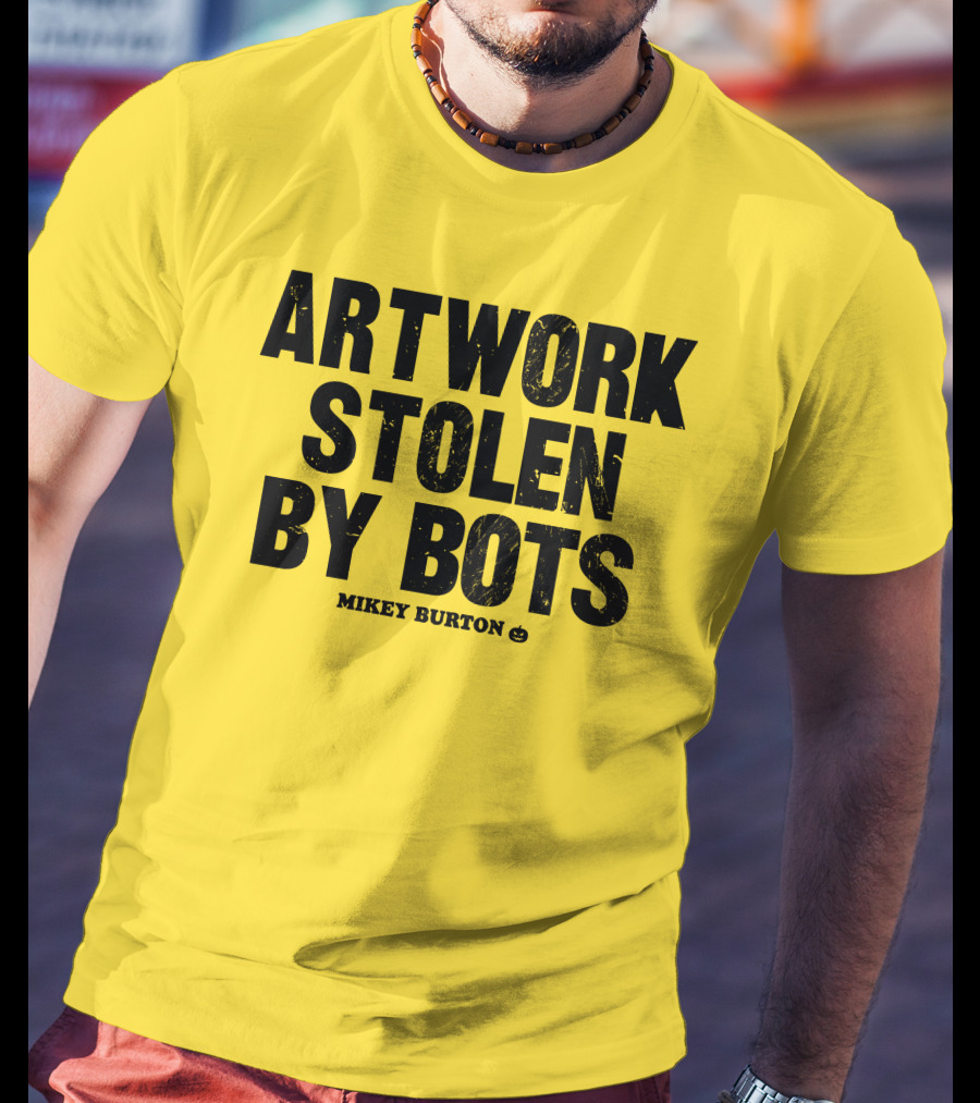 Artwork Stolen By Bots Mikey Burton T-Shirt