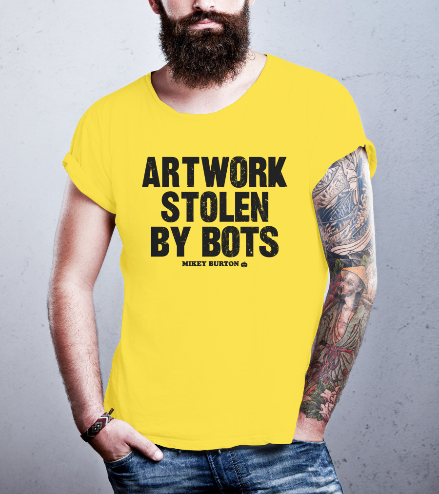 Artwork Stolen By Bots Mikey Burton T-Shirt