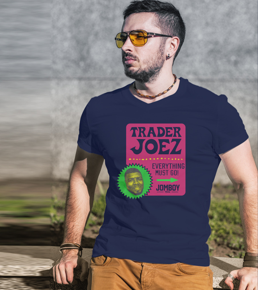 Trader Joez Everything Must Go Jomboy Media T-Shirt