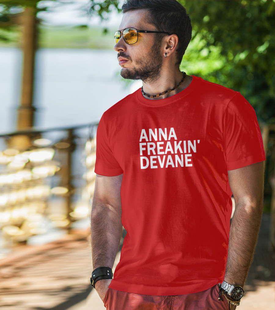 Anna Freakin Devane T-Shirt