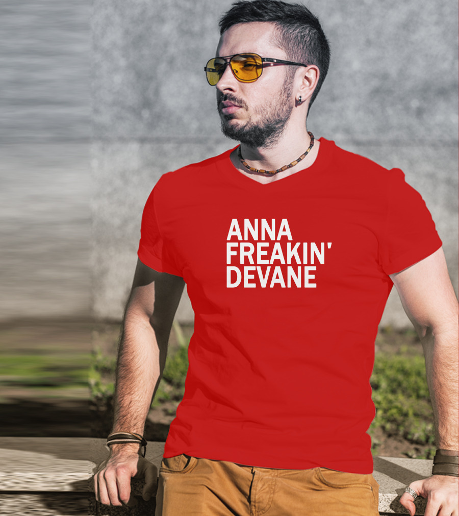 Anna Freakin Devane T-Shirt