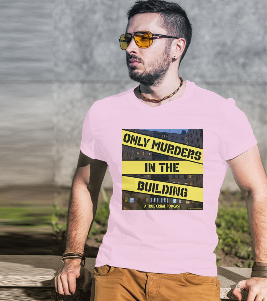 Only Murders In The Building A True Crime Podcast T-Shirt