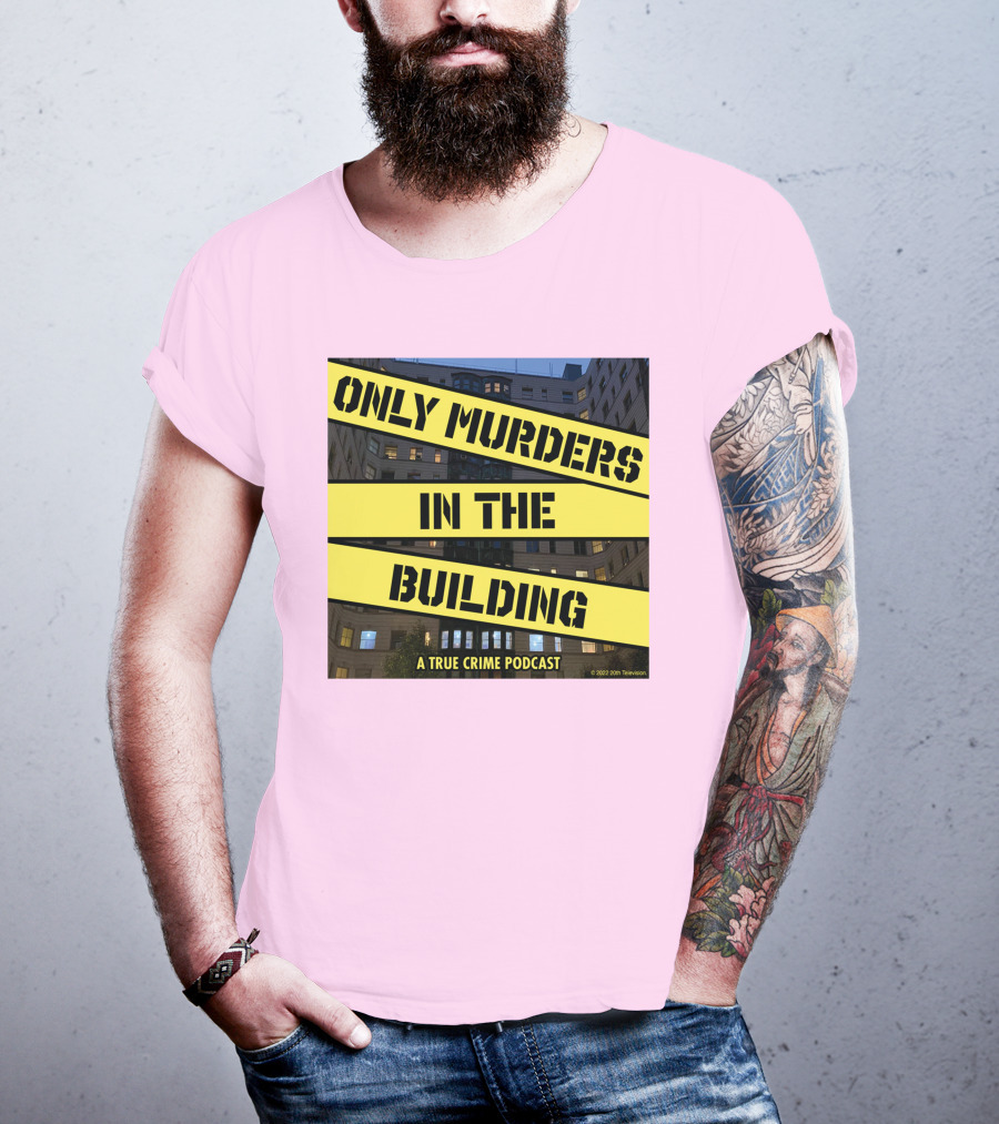 Only Murders In The Building A True Crime Podcast T-Shirt