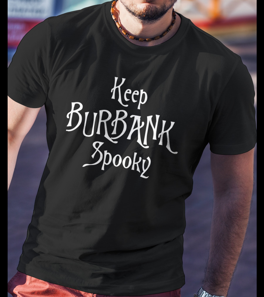Keep Burbank Spooky Halloween T-Shirt