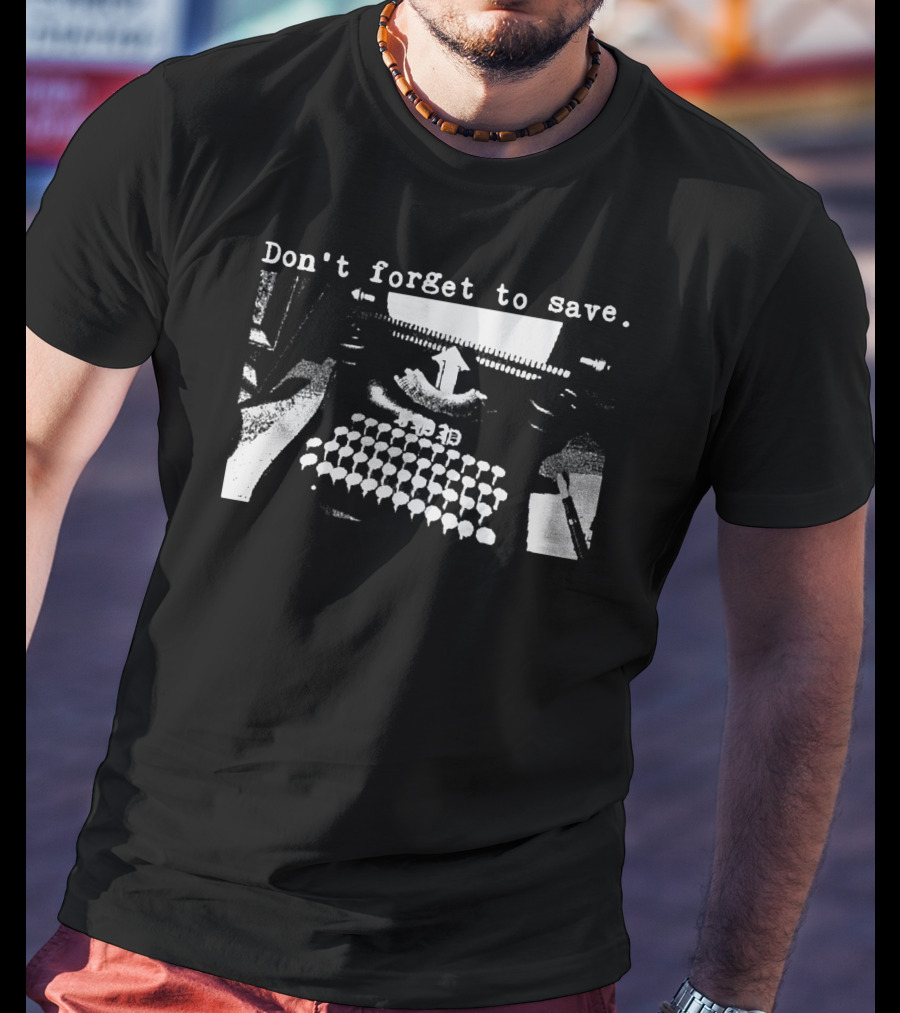 Don't Forget To Save Vintage Typewriter T-Shirt