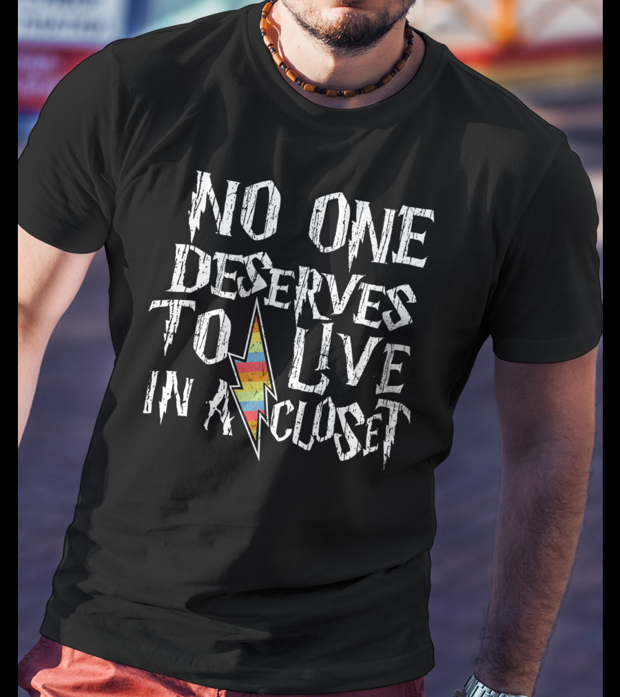 No One Deserves To Live In A Closet Lightning Bolt Rainbow T-Shirt