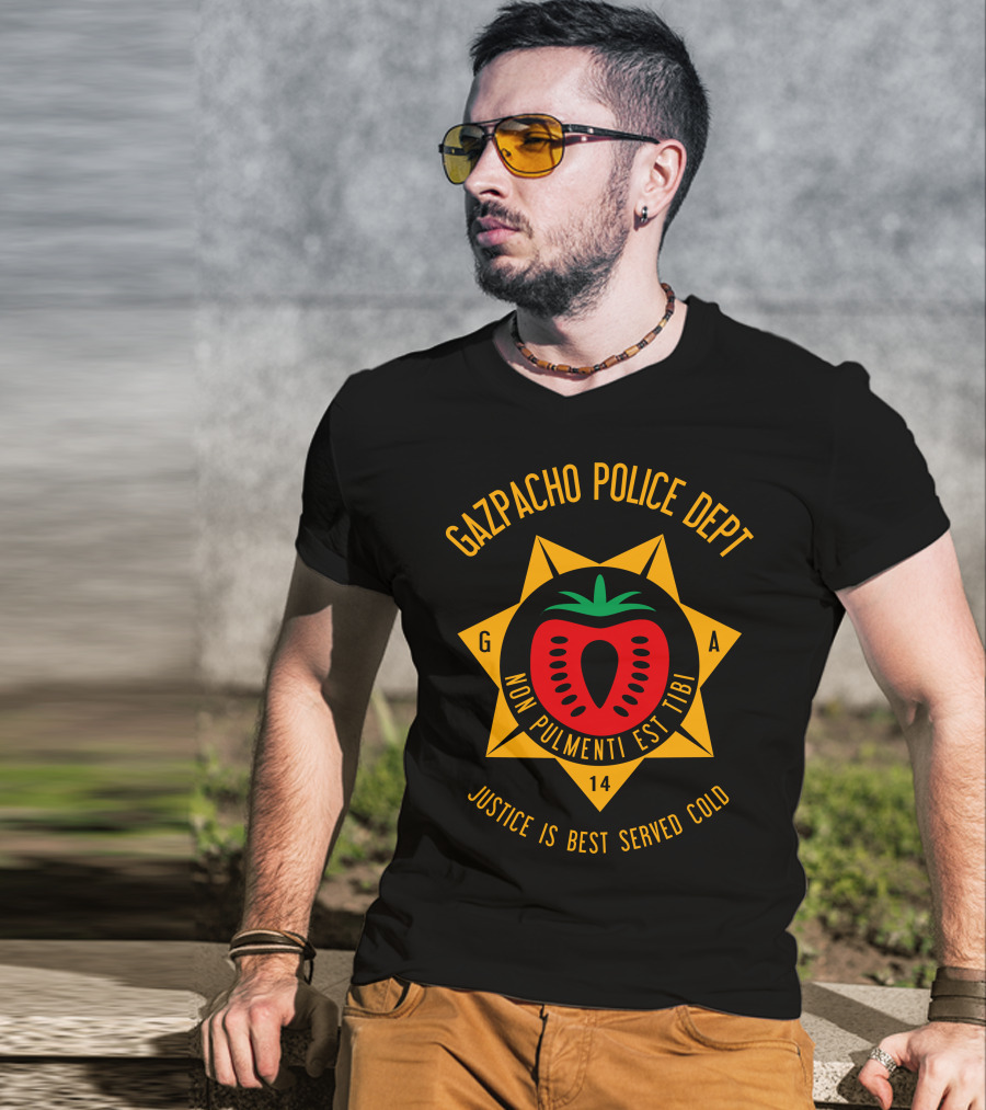 Gazpacho Police Dept Non Pulmenti Est Tibi Justice Is Best Served Cold T-Shirt