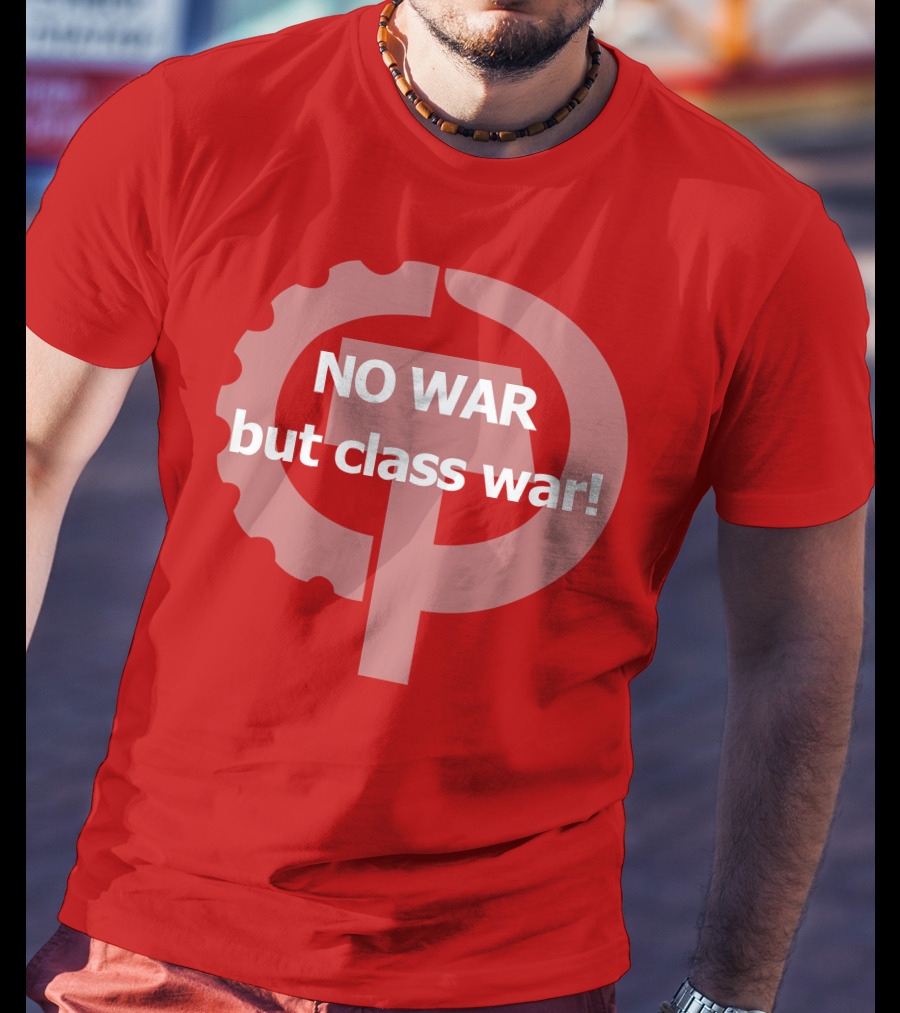 No War But Class War Hammer And Sickle Gear Symbol T-Shirt