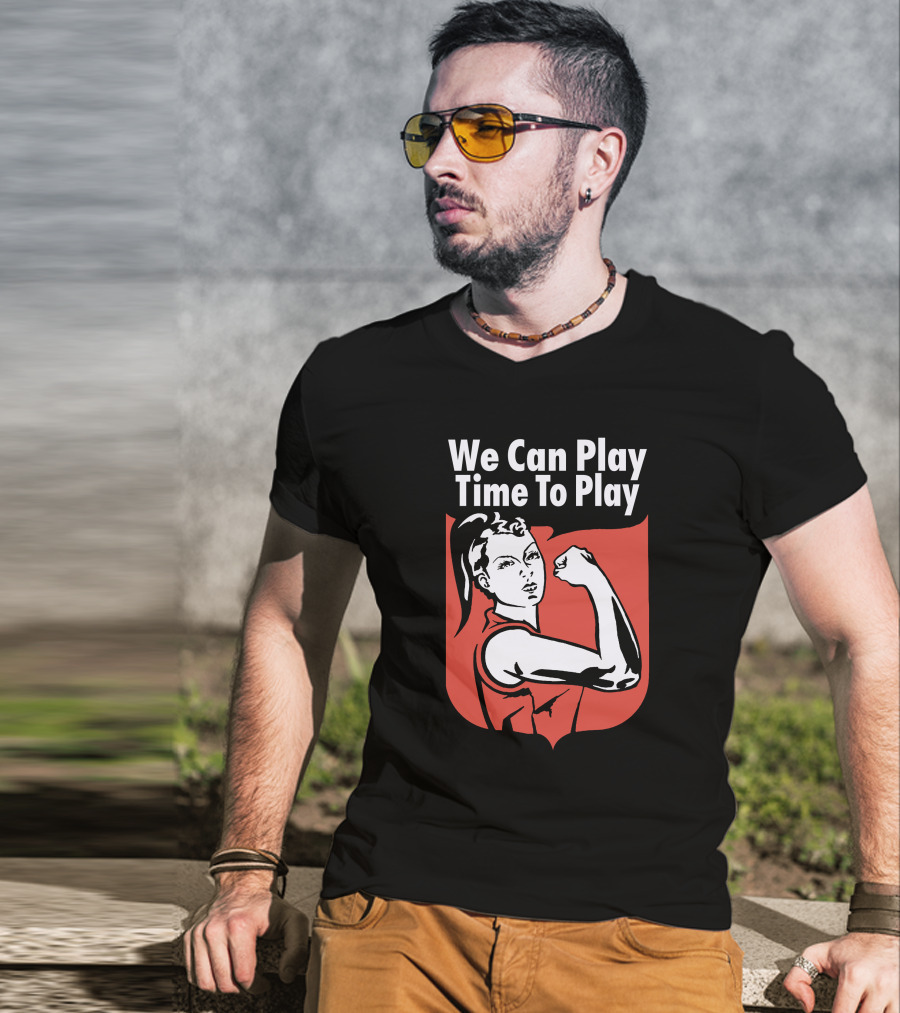 We Can Play Time To Play League Tees Merch T-Shirt