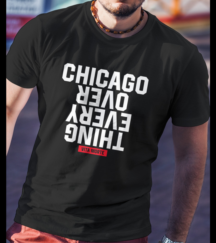Fat Tiger Workshop Chicago Over Everything Vita Morte T-Shirt