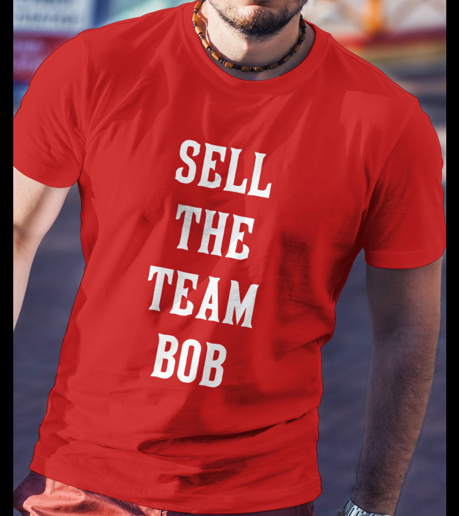 Sell The Team Bob LFG Cincy Store T-Shirt