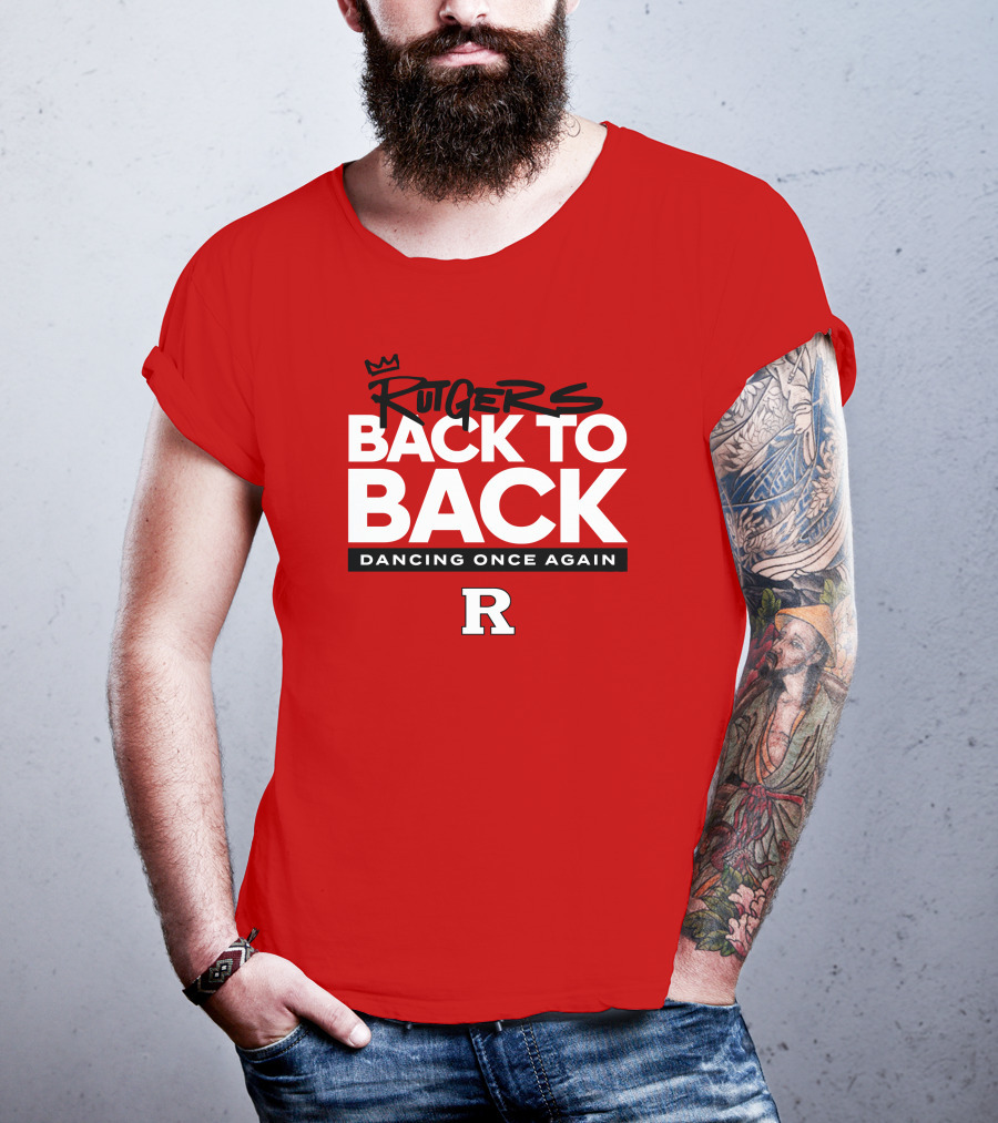 Rutgers Back To Back Dancing Once Again R T-Shirt