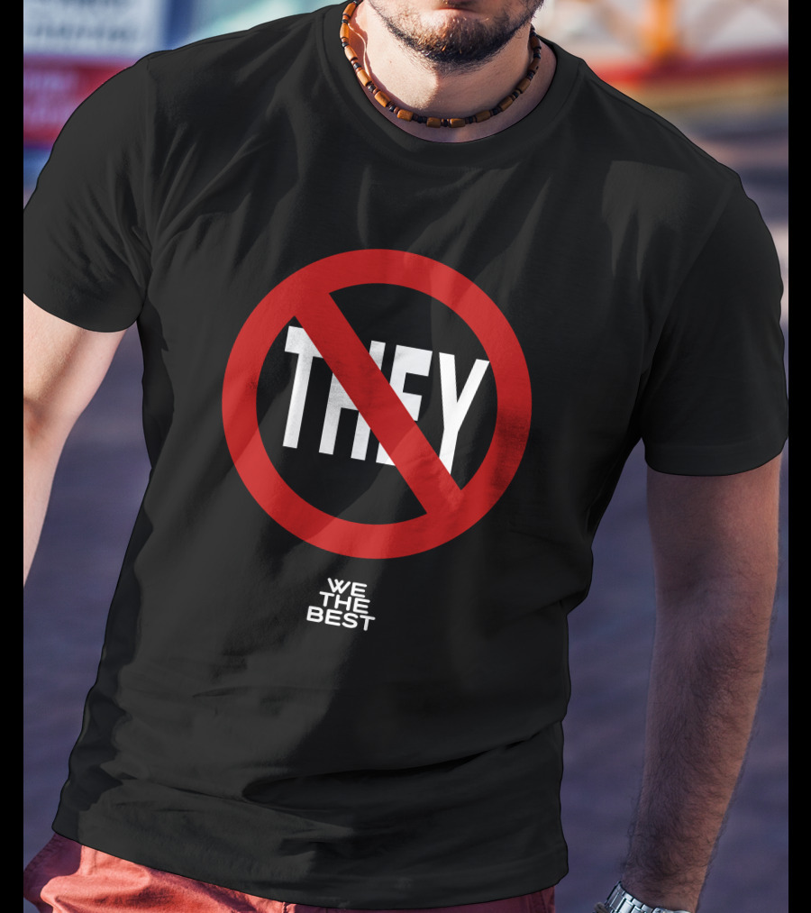 Dj Khaled No They We The Best T-Shirt