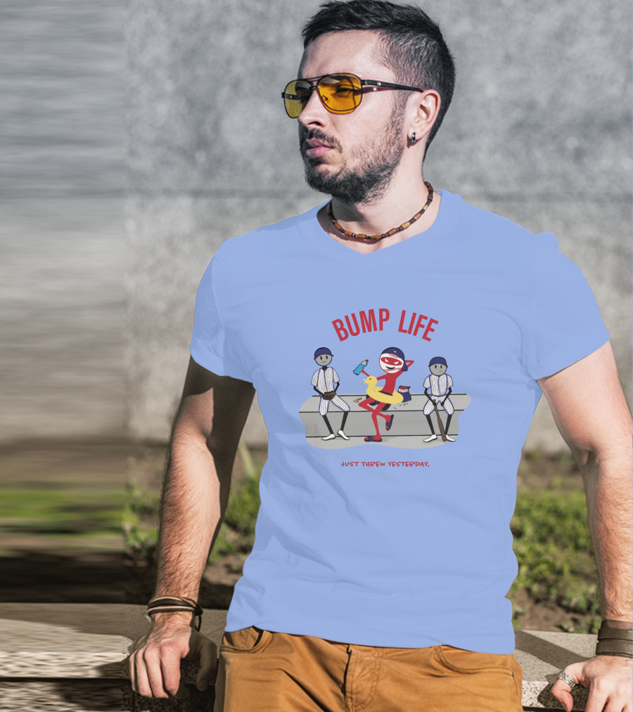 Bump Life Just Threw Yesterday Rob Friedman Baseball Humor Bench Scene T-Shirt