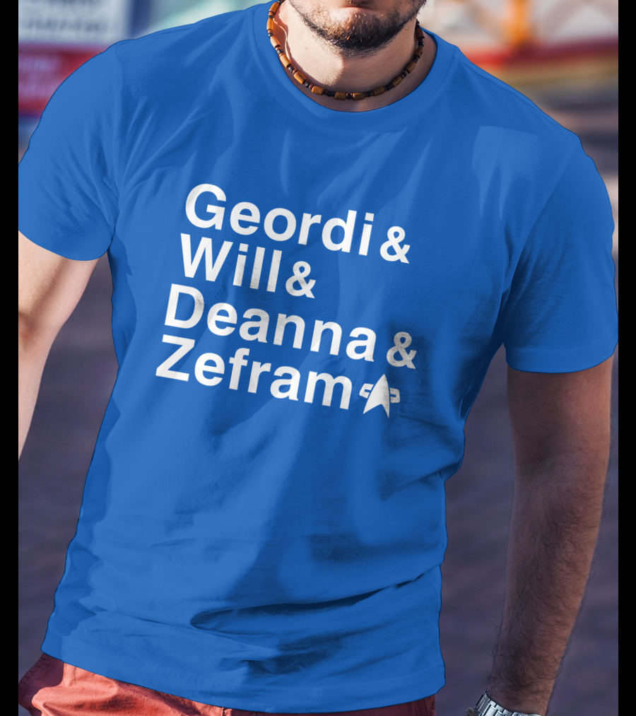 Geordi And Will And Deanna And Zefram Star Trek T-Shirt