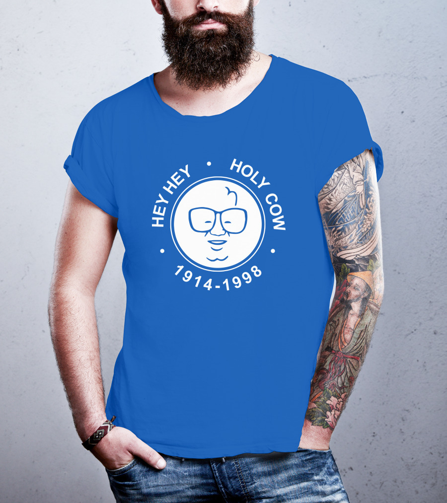 Hey Hey Holy Cow 1914-1998 Obvious X 1908 Tees Merch Harry Caray T-Shirt