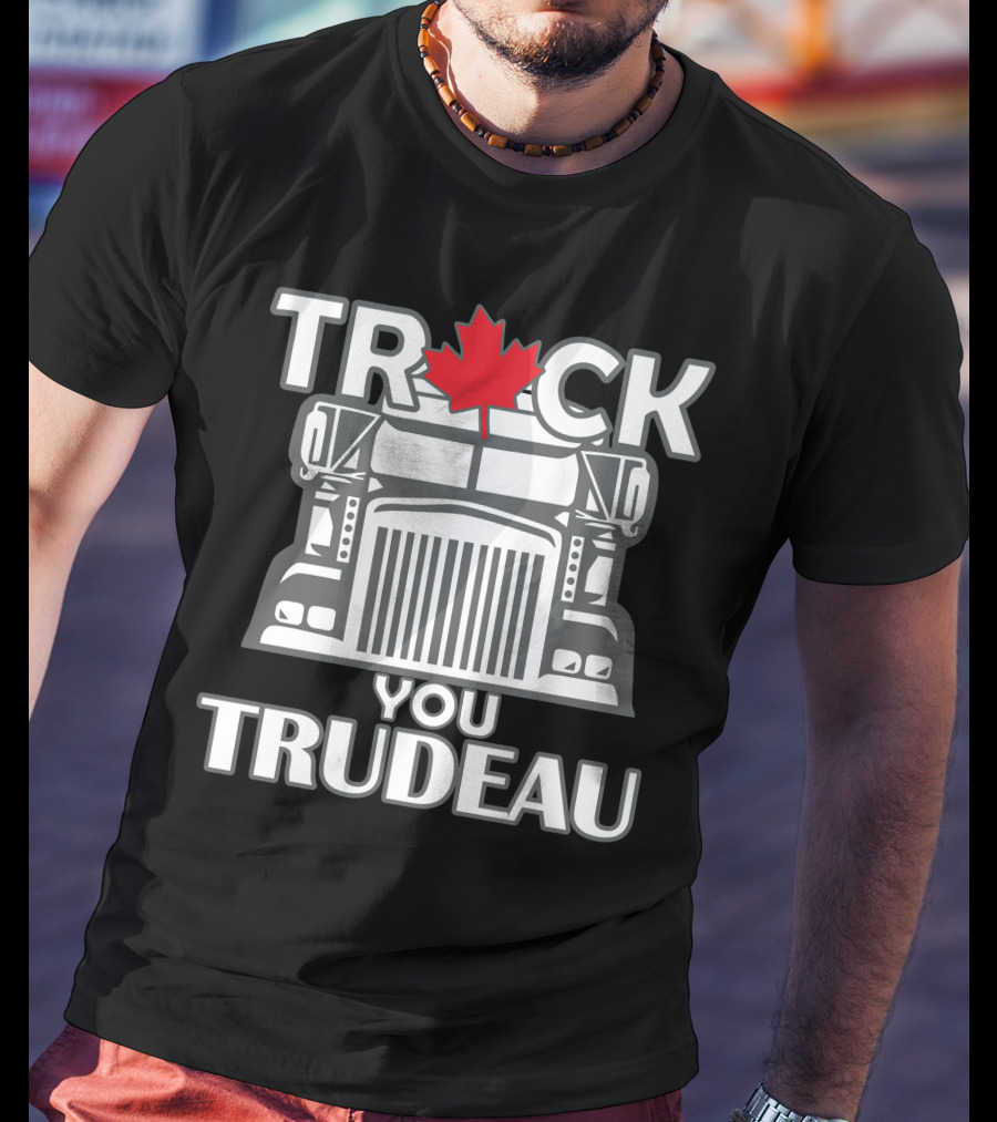Ana Braga Truck You Trudeau Maple Leaf Semi-Truck T-Shirt