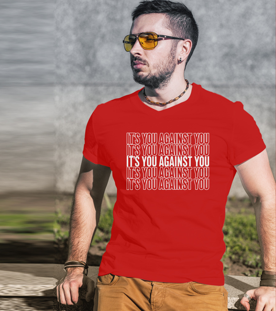 Hustle It's You Against You T-Shirt
