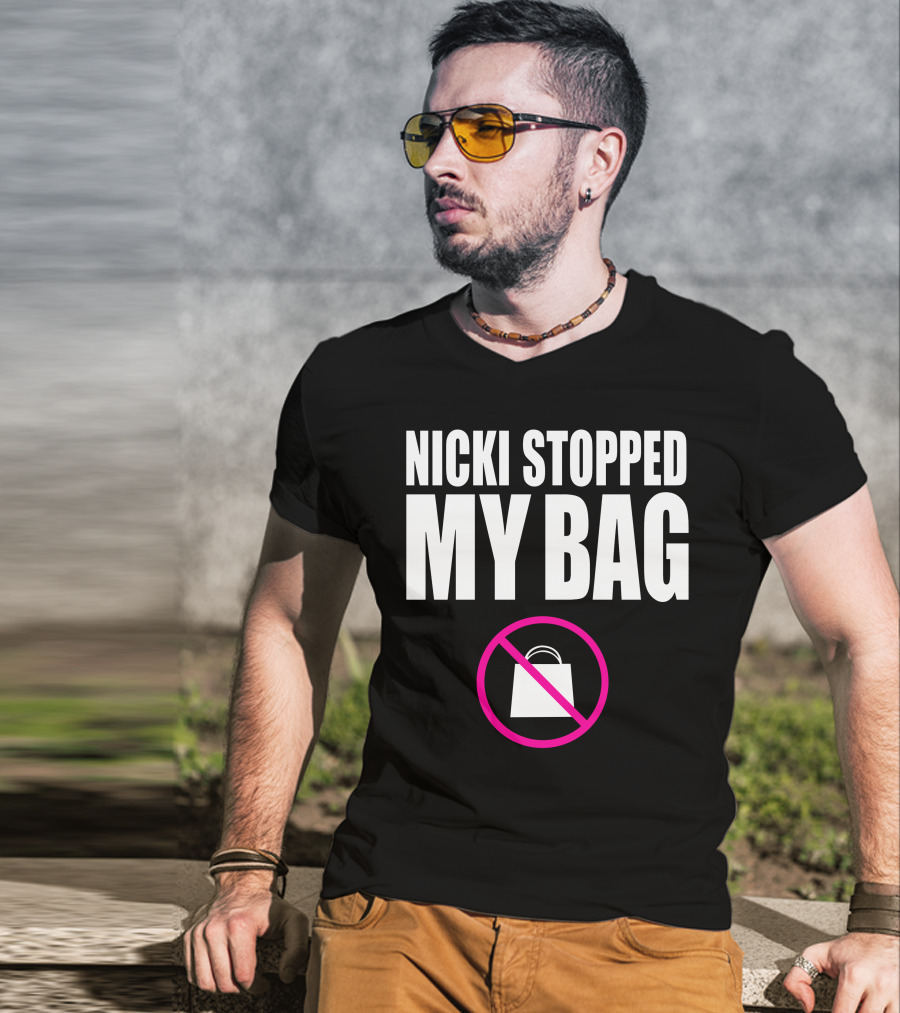 Nicki Stopped My Bag No Shopping T-Shirt