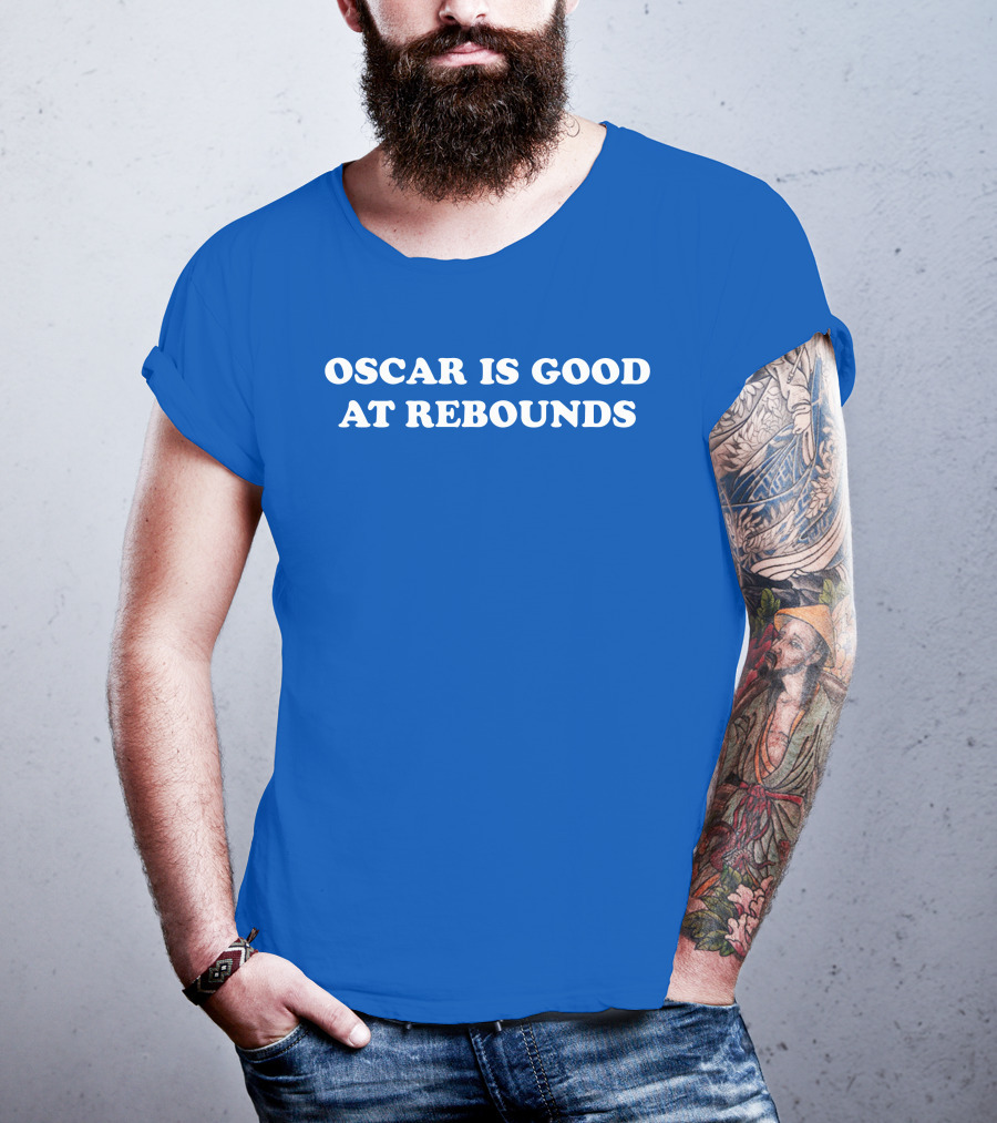 Oscar Is Good At Rebounds T-Shirt