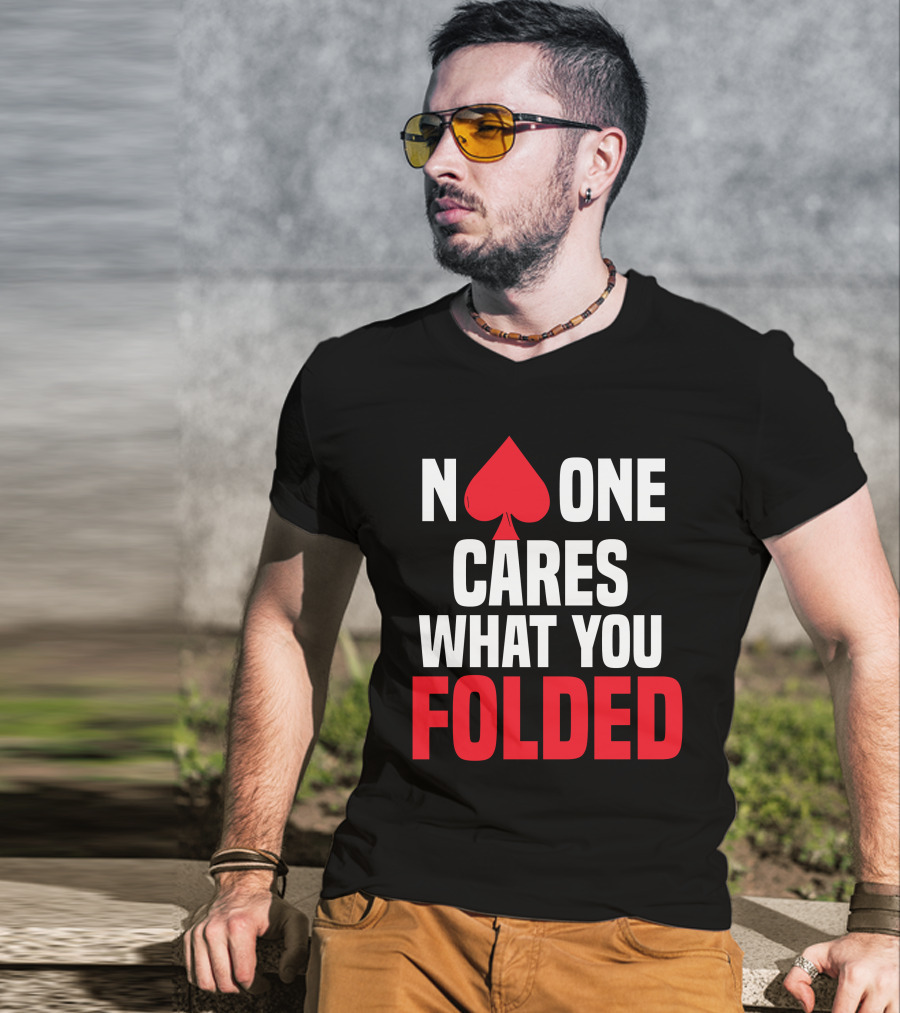 Melissa Burr Poker No One Cares What You Folded Spade T-Shirt
