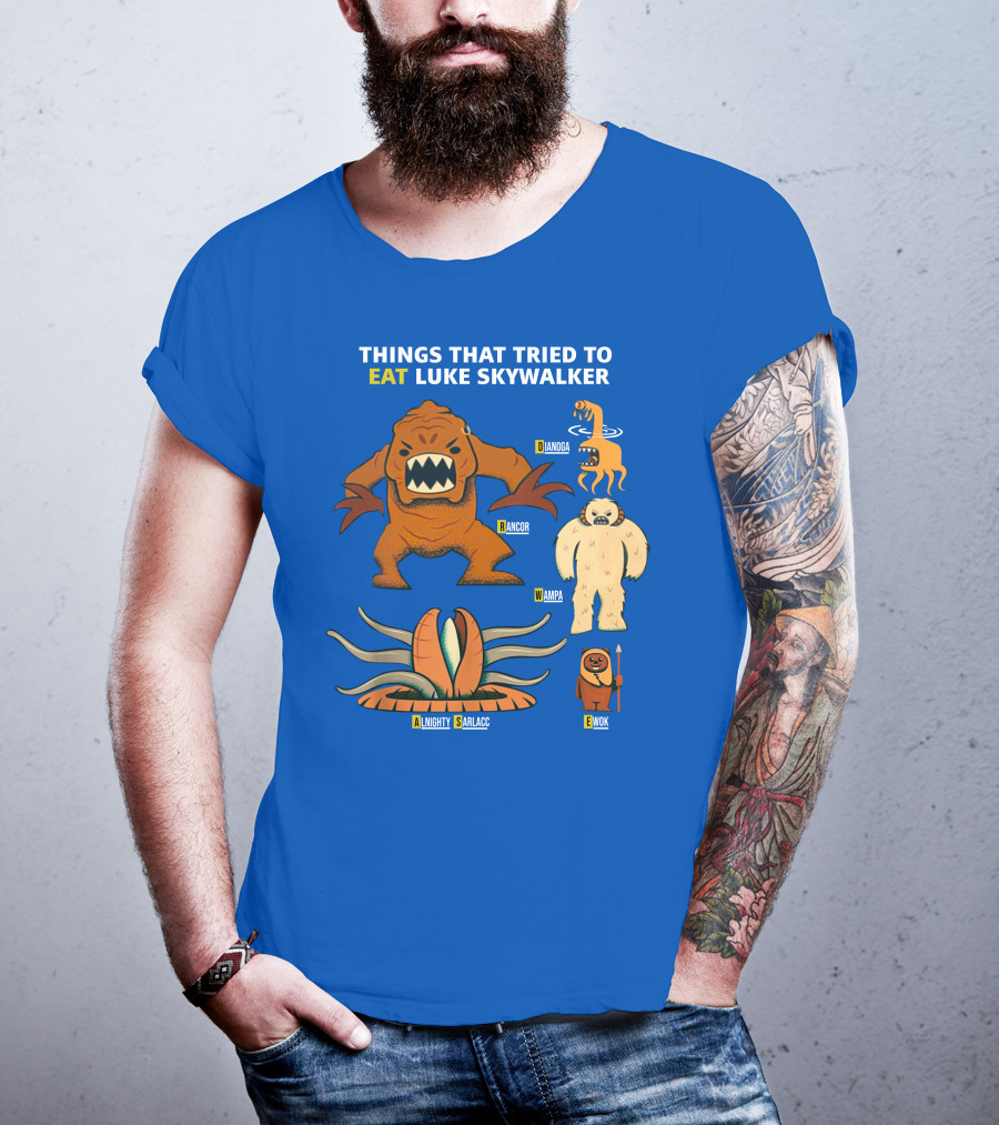 Things That Tried To Eat Luke Skywalker: Rancor, Wampa, Sarlacc, Sando Aqua Monster, Ewok T-Shirt