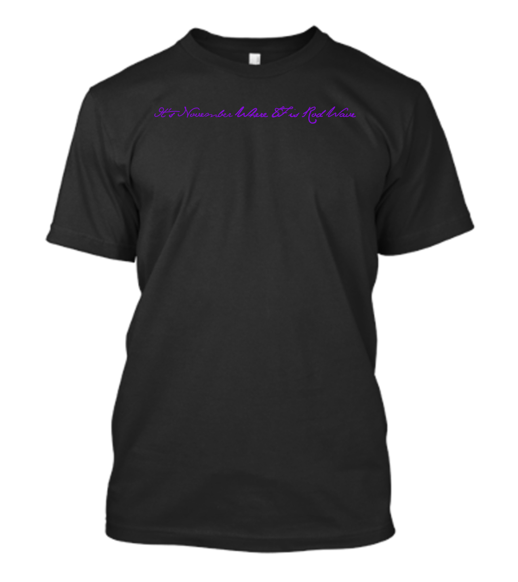 It's November Where Tf Is Rod Wave Jupiters Diary T-Shirt