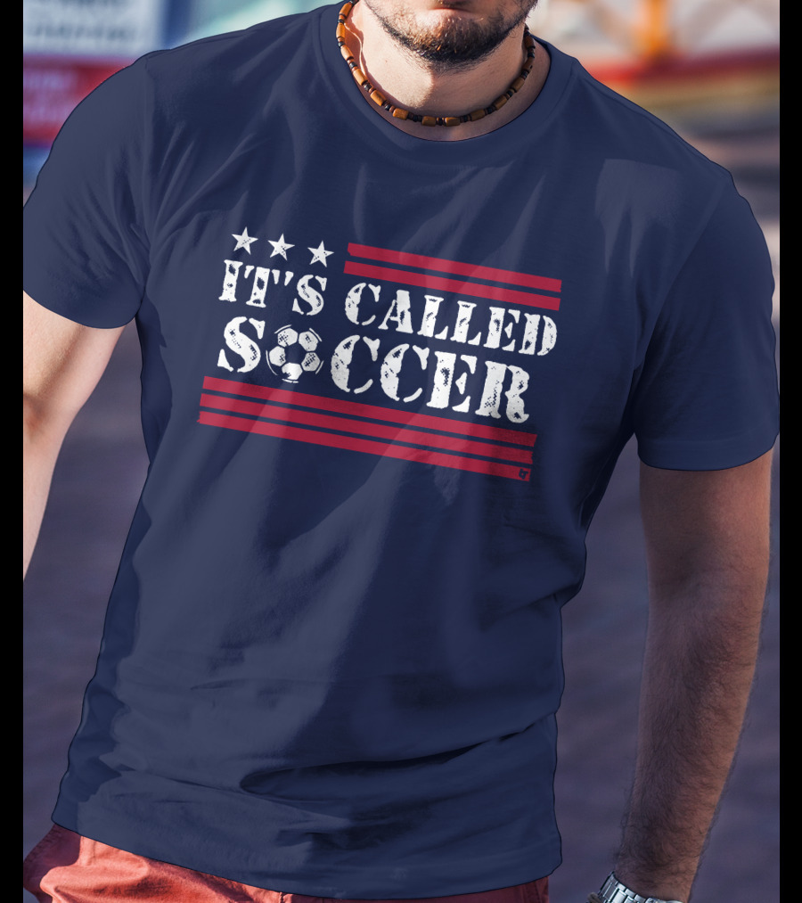 It's Called Soccer Stars And Stripes Football Soccer T-Shirt