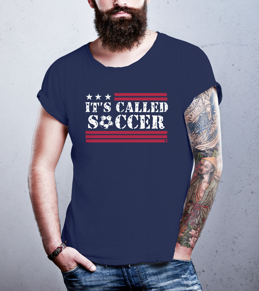 It's Called Soccer Stars And Stripes Football Soccer T-Shirt