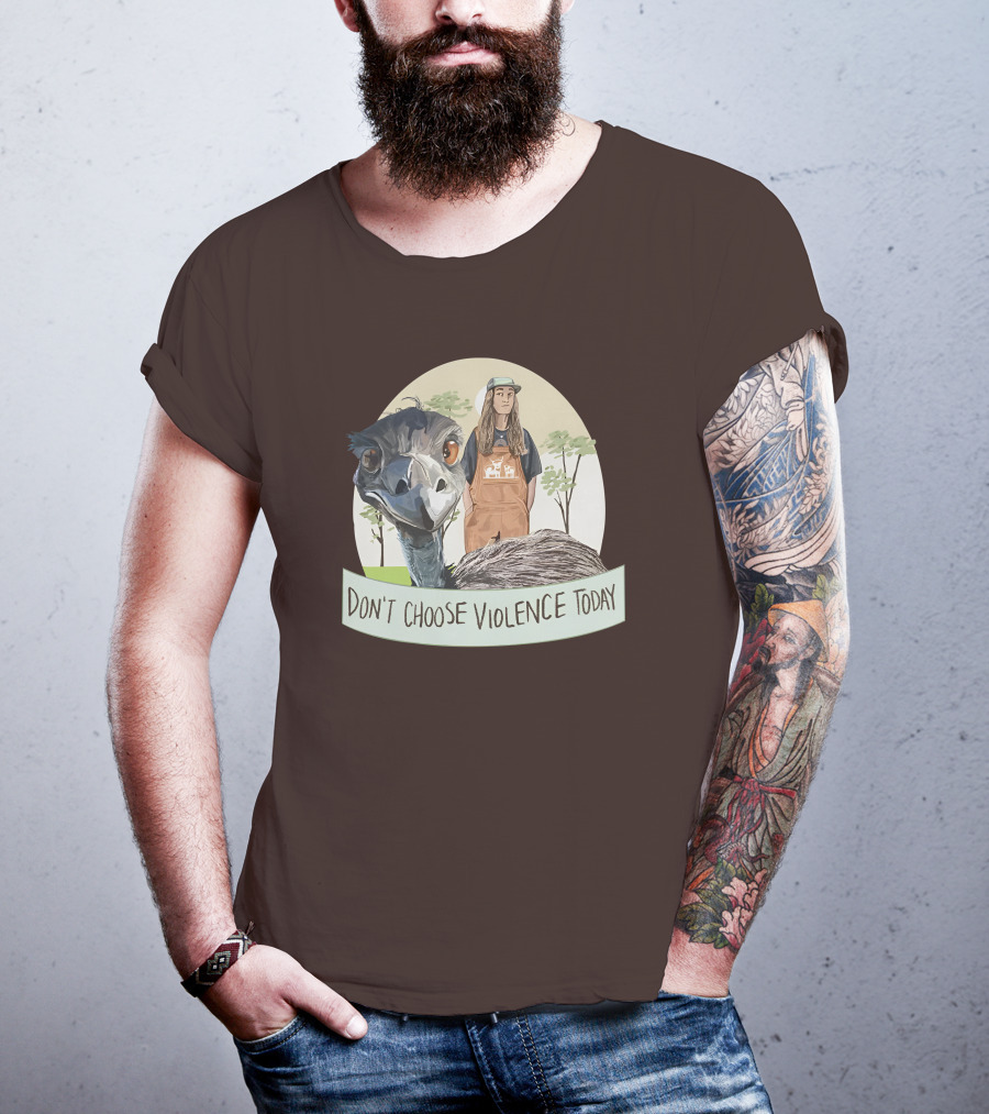 Eco Friendly Don't Choose Violence Today Emu T-Shirt