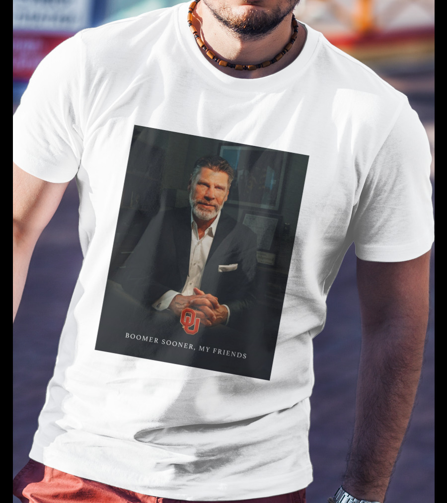 Porter Moser OU Boomer Sooner My Friends T-Shirt