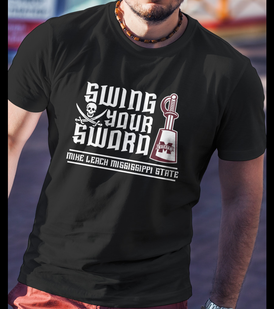 Swing Your Sword Mississippi State Mike Leach T-Shirt